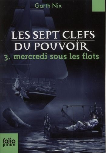 Emprunter Les sept clefs du pouvoir Tome 3 : Mercredi sous les flots livre