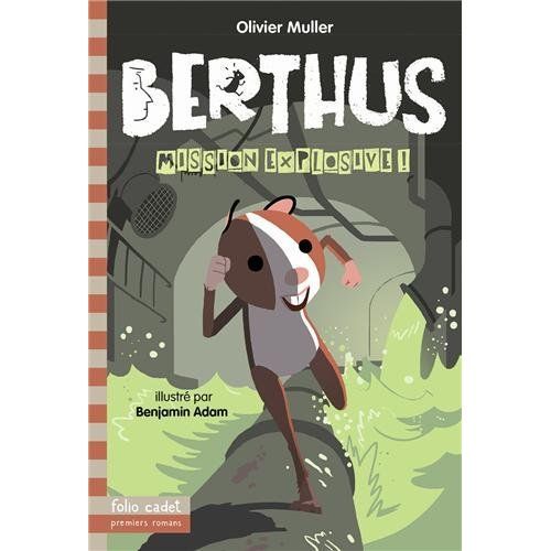 Emprunter Berthus : Mission explosive ! livre