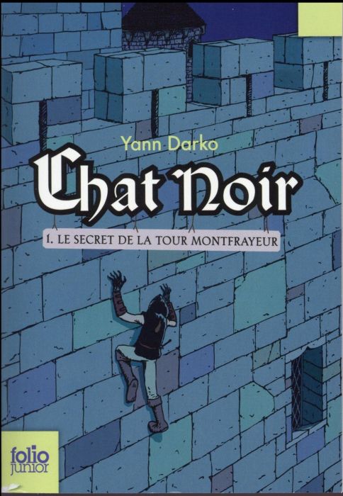 Emprunter CHAT NOIR - VOL01 - LE SECRET DE LA TOUR MONTFRAYEUR livre