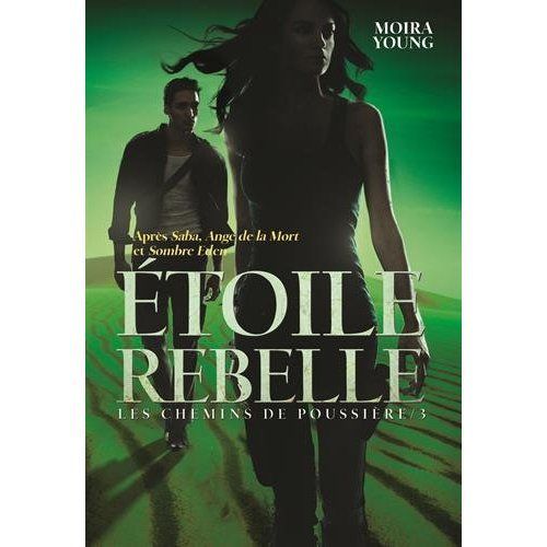 Emprunter Les chemins de poussière Tome 3 : Etoile rebelle livre