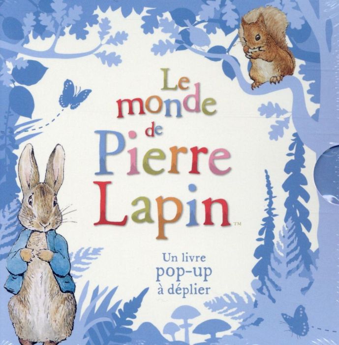 Emprunter Le monde de Pierre Lapin : Le monde de Pierre Lapin. Un livre pop-up à déplier livre