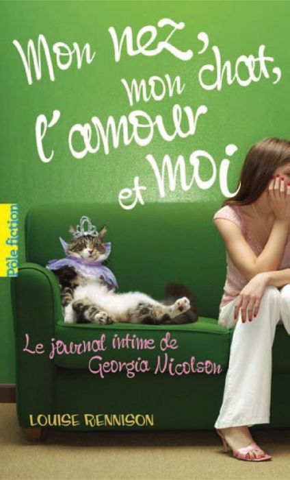 Emprunter Le journal intime de Georgia Nicolson Tome 1 : Mon nez, mon chat, l'amour et... moi livre