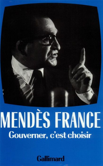 Emprunter Oeuvres complètes / Pierre Mendès France Tome 3 : Gouverner, c'est choisir, 1954-1955 livre