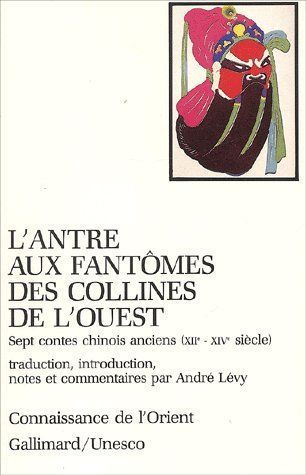 Emprunter L'antre aux fantômes des collines de l'Ouest. Sept contes chinois anciens (XIIème-XIVème siècle) livre