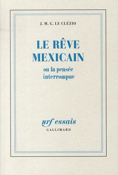 Emprunter Le Rêve mexicain. Ou la Pensée interrompue livre