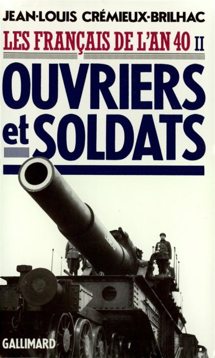 Emprunter Les français de l'an 40. Tome 2, Ouvriers et soldats livre