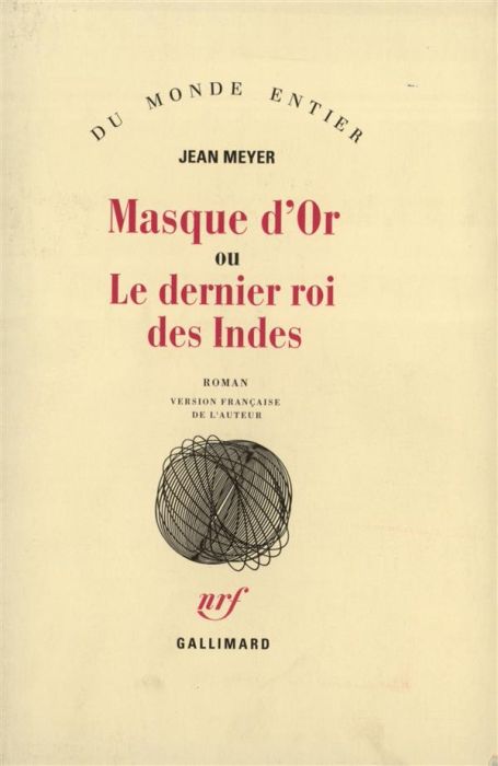 Emprunter Le masque d'or ou Le dernier roi des Indes livre