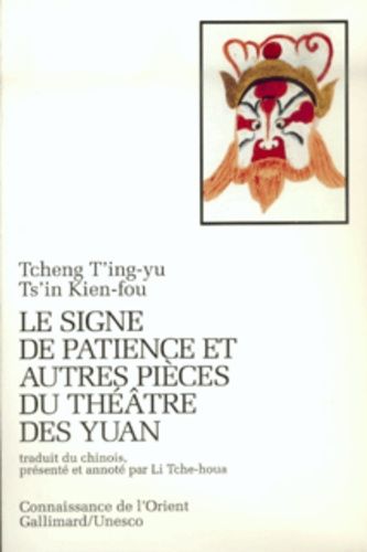 Emprunter Les signe de patience et autres pièces du théâtre des Yuan livre