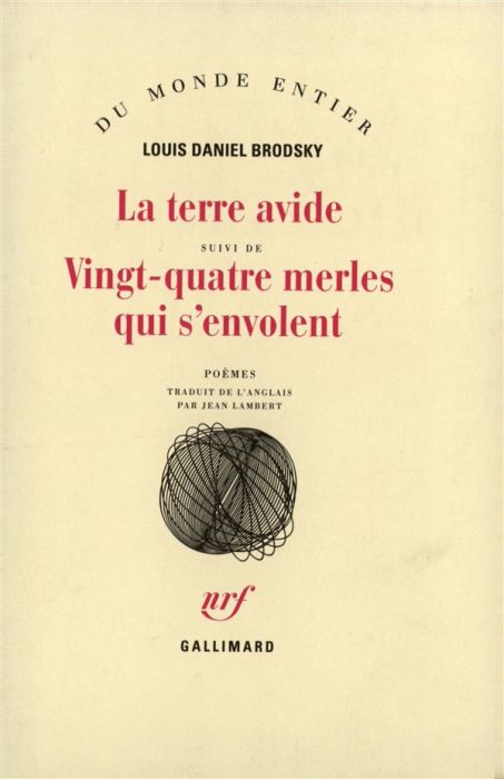 Emprunter La terre avide suivi de Vingt-quatre merles qui s'envolent livre