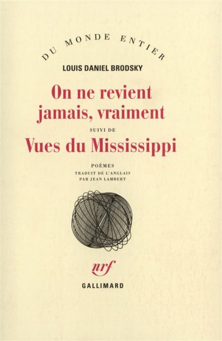 Emprunter On ne revient jamais, vraiment suivi de Vues du Mississipi livre