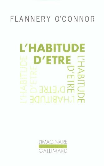 Emprunter L'habitude d'être. Lettres réunies par Sally Fitzgerald livre