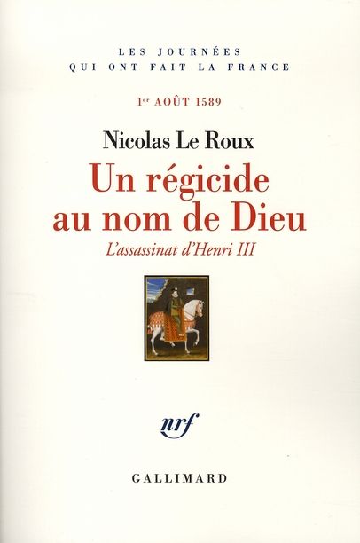 Emprunter Un régicide au nom de Dieu. L'assassinat d'Henri III, 1er août 1589 livre