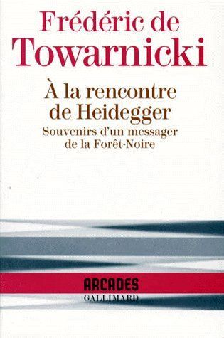 Emprunter A la rencontre de Heidegger. Souvenirs d'un messager de la Forêt-Noire livre