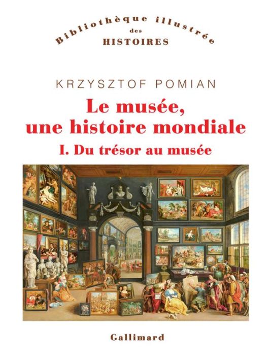 Emprunter Le musée, une histoire mondiale. Tome 1, Du trésor au musée livre