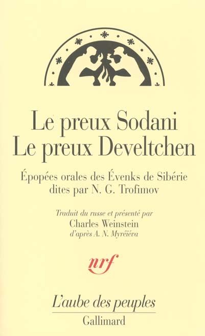 Emprunter Le preux Sodani suivi de Le preux Develtchen. Epopées orales des Evenks de Sibérie dites par N.G. Tr livre