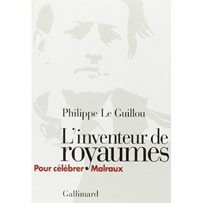 Emprunter L'inventeur de royaumes. Pour célébrer Malraux livre