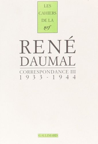 Emprunter Correspondance / René Daumal Tome 3 : 1933-1944 livre