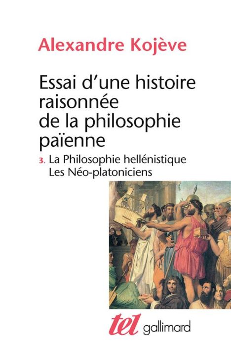 Emprunter ESSAI D'UNE HISTOIRE RAISONNEE DE LA PHILOSOPHIE PAIENNE. Tome 3, La philosophie Hellénistique, Les livre