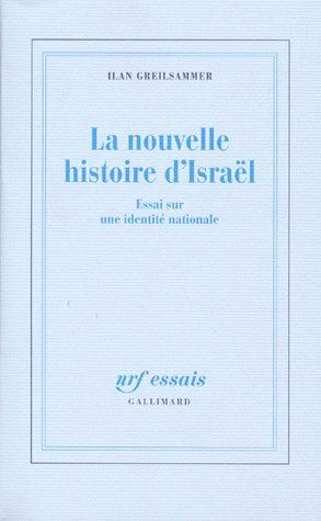 Emprunter LA NOUVELLE HISTOIRE D'ISRAEL. Essai sur une identité nationale livre