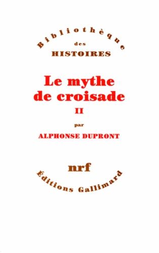 Emprunter LE MYTHE DE CROISADE. Tome 2 livre