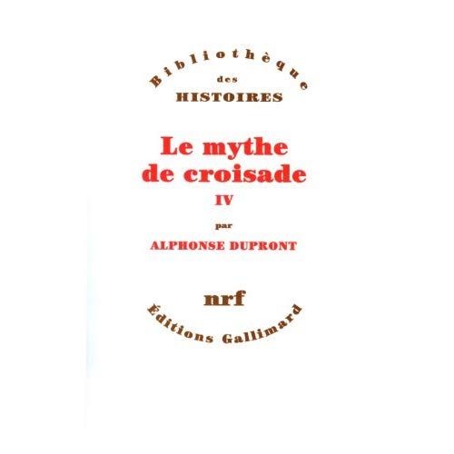 Emprunter LE MYTHE DE CROISADE. Tome 4 livre