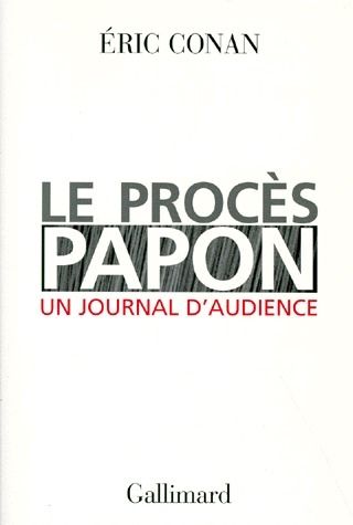 Emprunter LE PROCES PAPON. Un journal d'audience livre