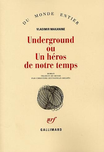 Emprunter Underground ou Un héros de notre temps livre