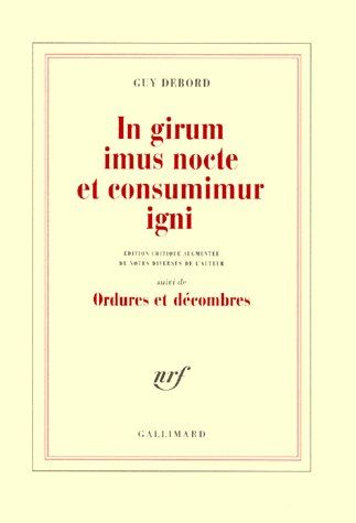 Emprunter In girum imus nocte et consumimur igni. suivi de Ordures et décombres. Édition critique augmentée de livre