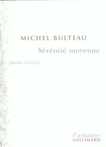 Emprunter Sérénité moyenne. Poèmes 1990-1996 livre