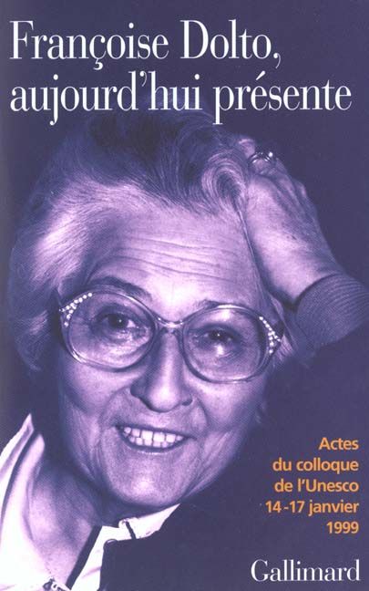 Emprunter Françoise Dolto, aujourd'hui présente. Dix ans après, Actes du colloque de l'Unesco 14-17 janvier 19 livre