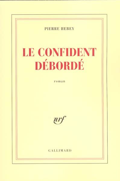 Emprunter Le confident débordé livre