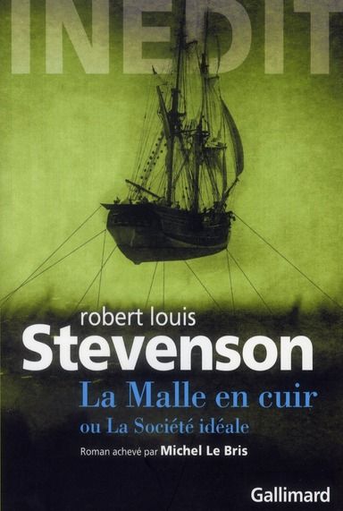 Emprunter La malle en cuir ou la société idéale. Roman inédit inachevé, fin imaginée par Michel le Bris livre