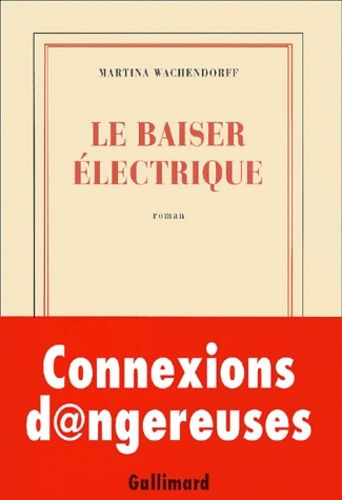 Emprunter Le baiser électrique livre