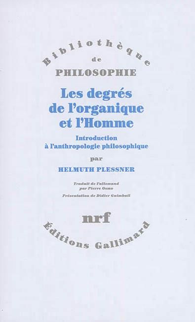 Emprunter Les degrés de l'organique et l'Homme. Introduction à l'anthropologie philosophique livre