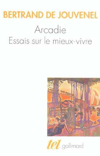 Emprunter Arcadie. Essais sur le mieux-vivre livre