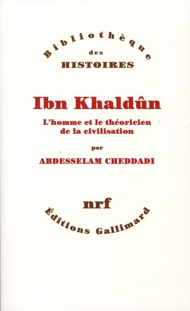 Emprunter Ibn Khaldûn. L'homme et le théoricien de la civilisation livre