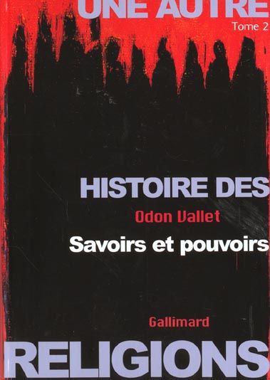 Emprunter Une autre histoire des religions. Tome 2, Savoirs et pouvoirs livre