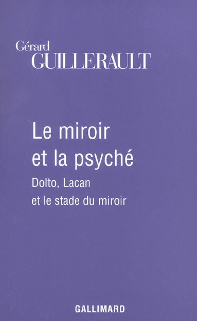 Emprunter Le miroir et la psyché. Dolto, Lacan et le stade du miroir livre