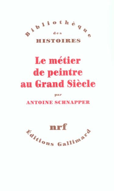 Emprunter Le métier de peintre au Grand siècle livre