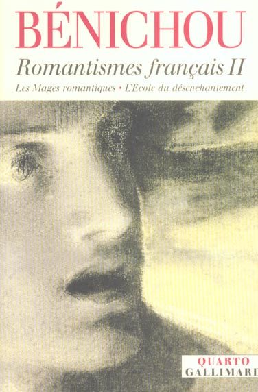 Emprunter Romantismes français. Tome 2, Les Mages romantiques %3B L'Ecole du désenchantement livre