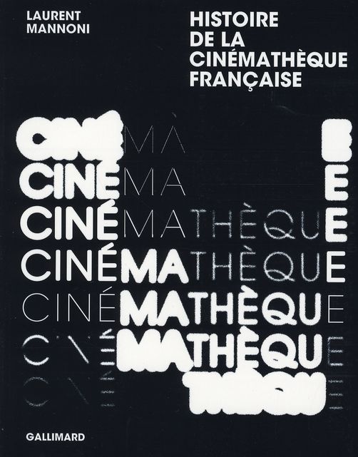 Emprunter Histoire de la Cinémathèque française. L'amour fou du cinéma livre