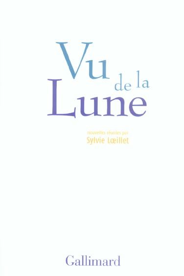 Emprunter Vu de la Lune. Nouvelles optimistes livre