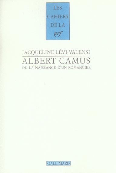 Emprunter Albert Camus ou La naissance d'un romancier (1930-1942) livre