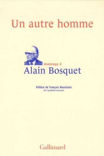 Emprunter Un autre homme. Hommage à Alain Bosquet livre