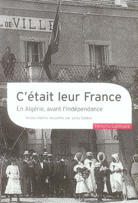 Emprunter C'était leur France. En Algérie, avant l'Indépendance livre