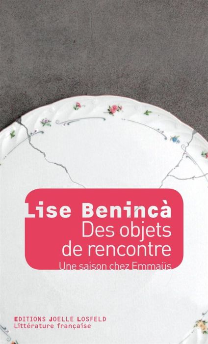 Emprunter Des objets de rencontre. Une saison chez Emmaüs livre