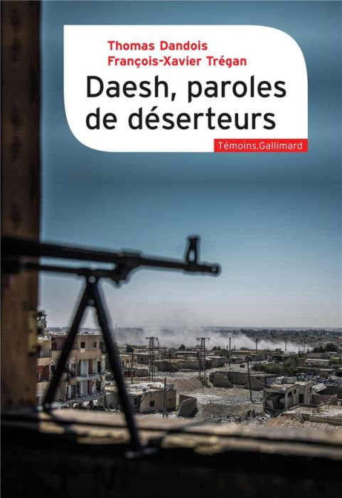 Emprunter Daesh, paroles de déserteurs livre