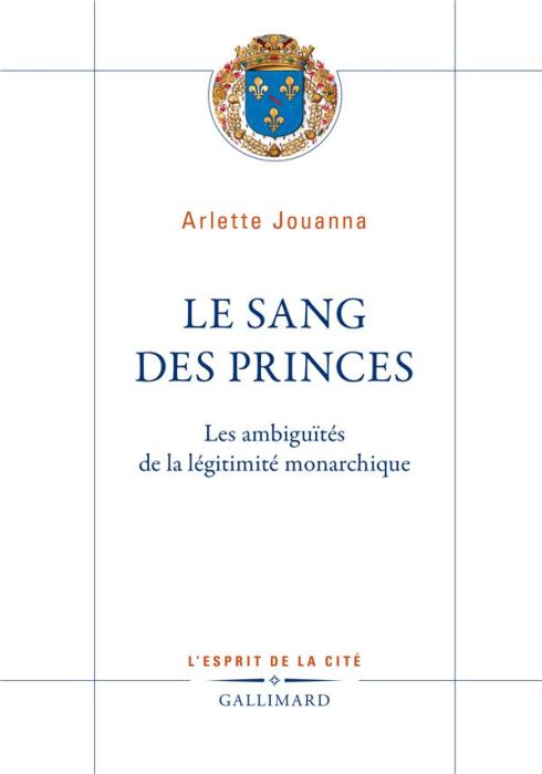 Emprunter Le sang des princes. Les ambiguïtés de la légitimité monarchique livre