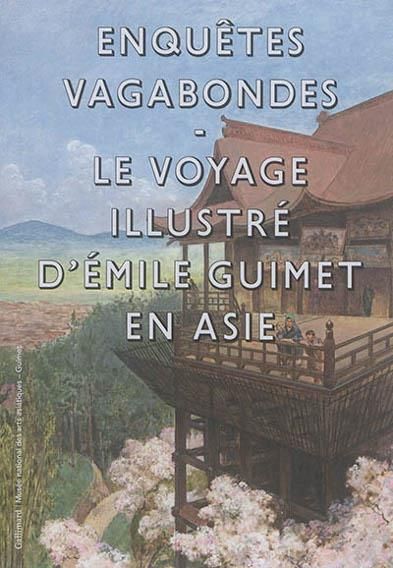 Emprunter Enquêtes vagabondes. Le voyage illustré d'Emile Guimet en Asie livre