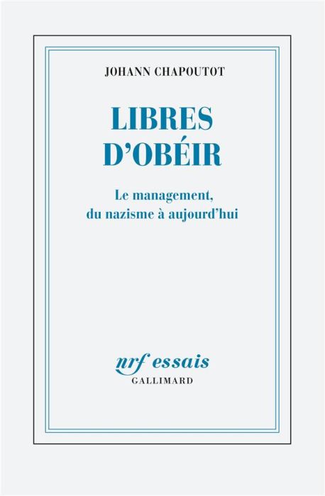 Emprunter Libres d'obéir. Le management, du nazisme à aujourd'hui livre